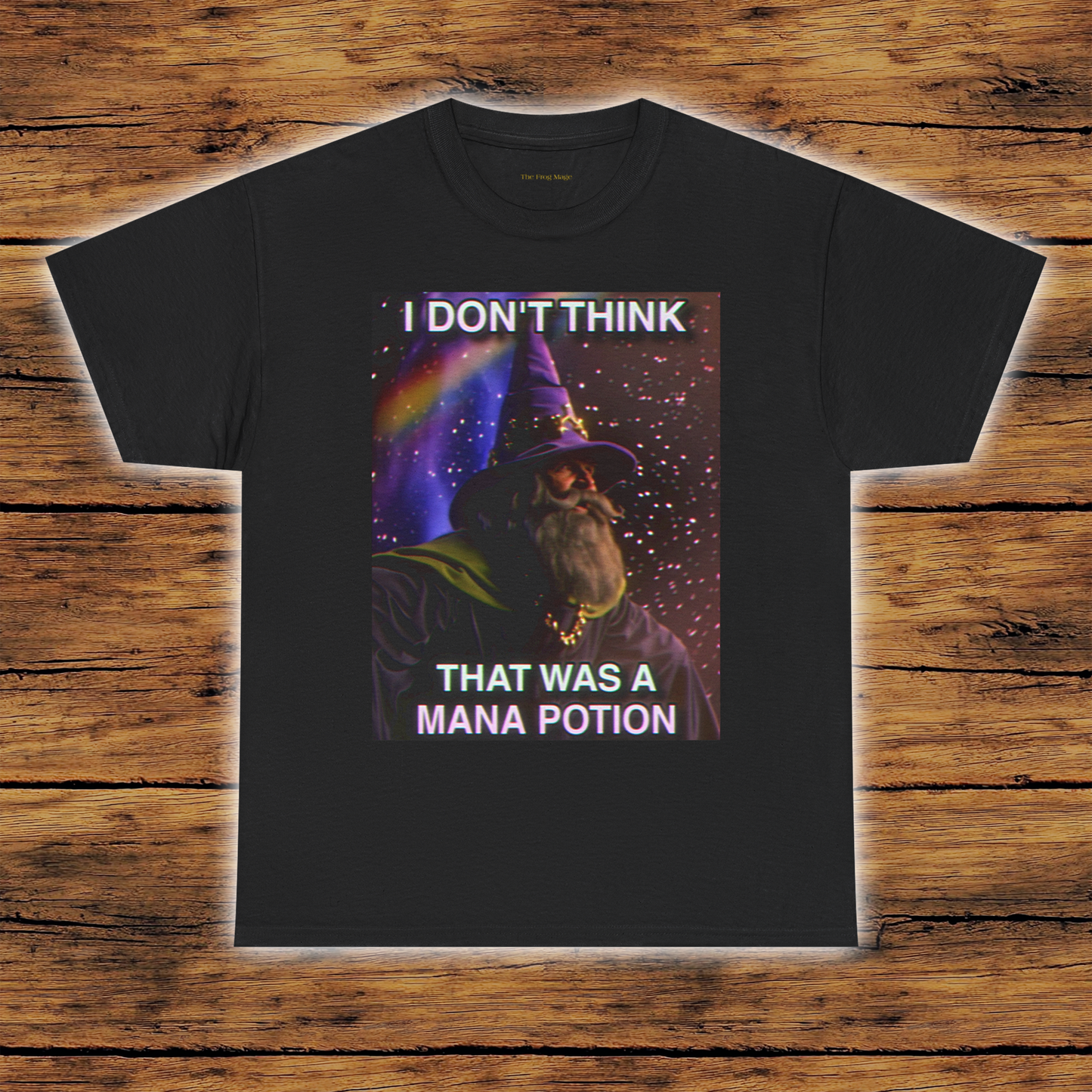 I Don’t Think That Was a Mana Potion | Wizard T-Shirt