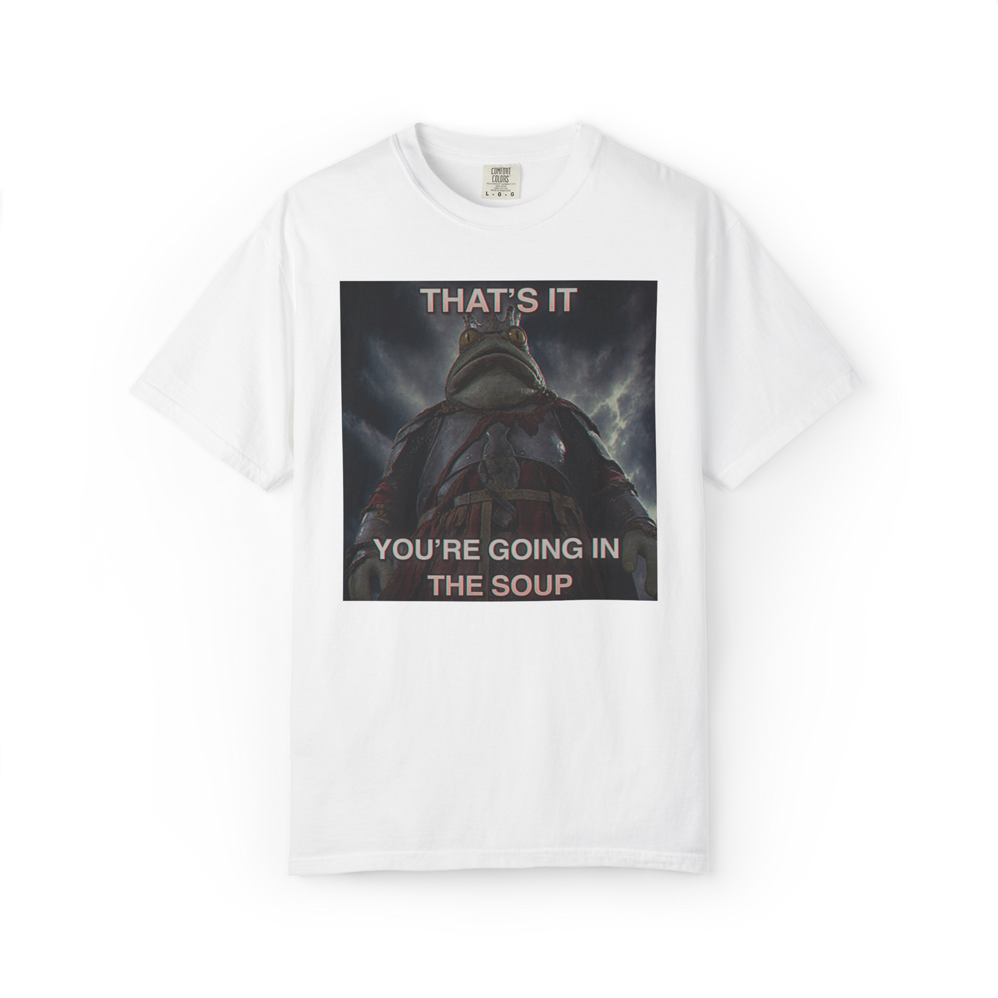 You're Going in the Soup | The Frog King T-Shirt