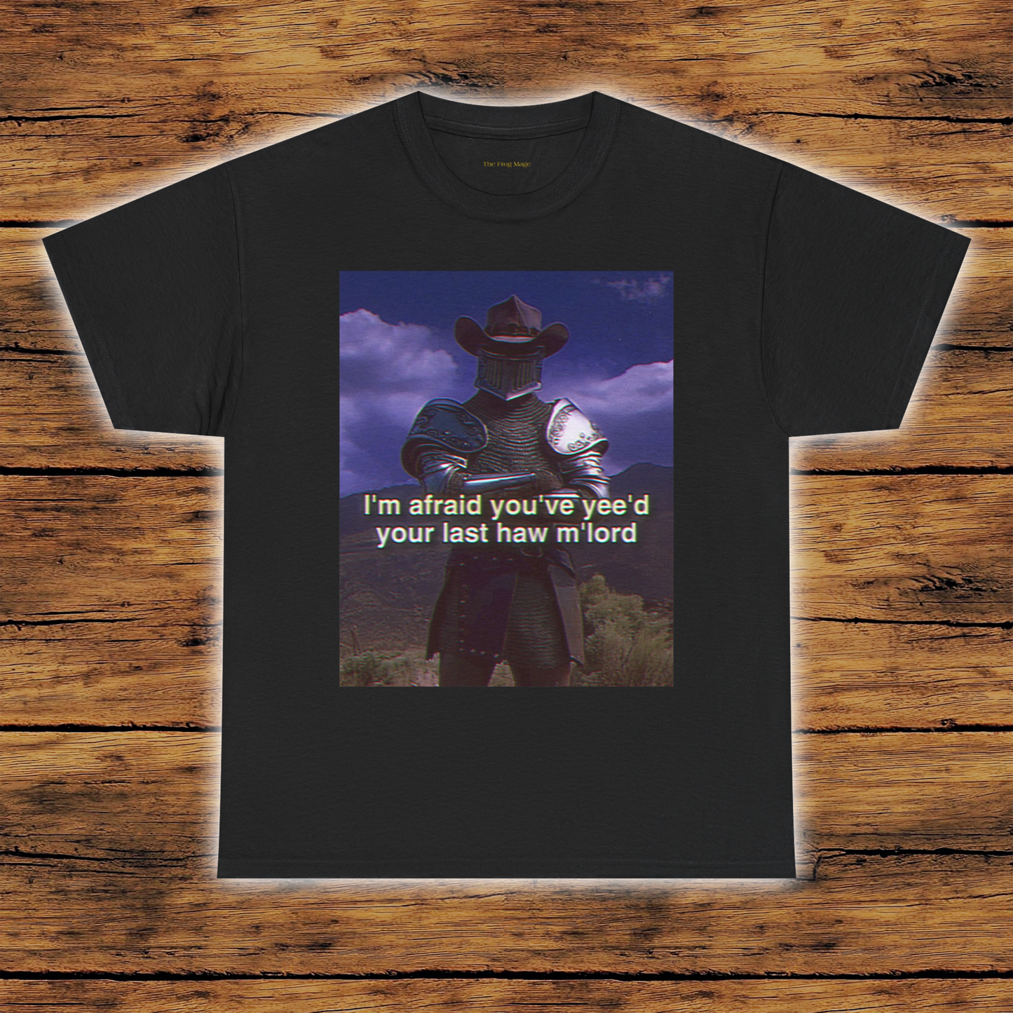 Yee'd Your Last Haw - Cowboy Knight T-Shirt