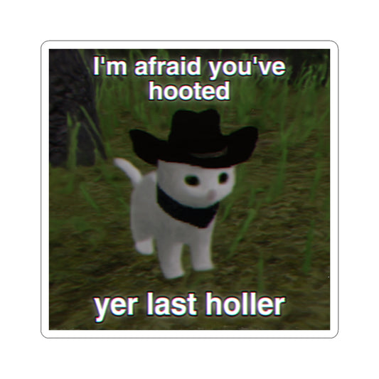 Hooted Yer Last Holler | Low Poly Cat Sticker