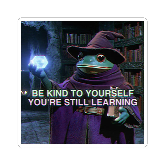 Be Kind to Yourself The Frog Mage Sticker