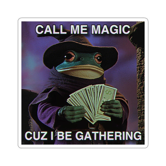 The Frog Mage holding money with text 'Call me magic cuz I be gathering' on a purple background