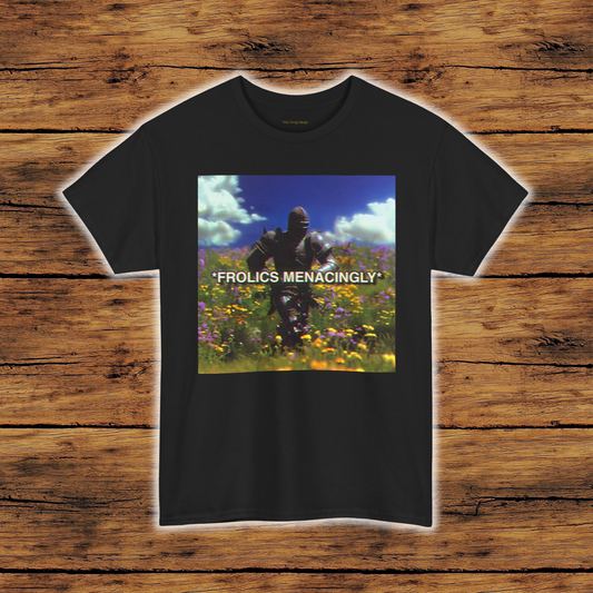 Frolics Menacingly T-Shirt