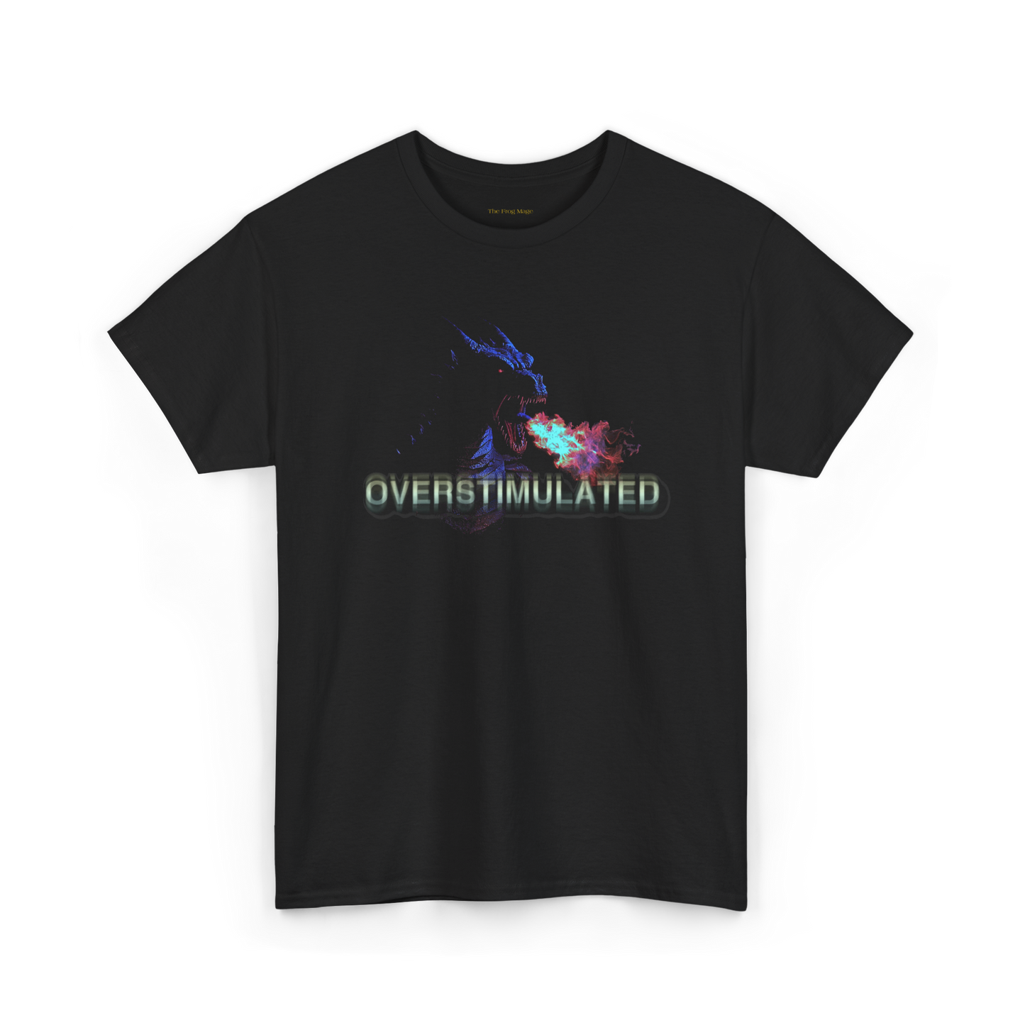 Shirt featuring a dragon breathing fire with the text OVERSTIMULATED