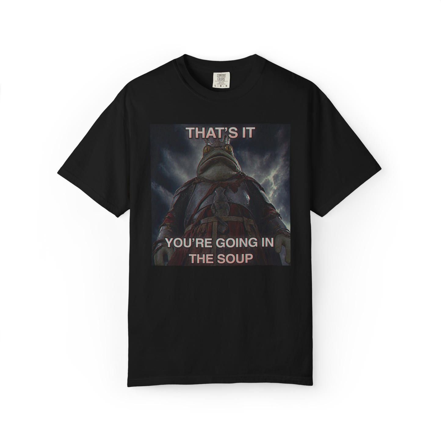 You're Going in the Soup | The Frog King T-Shirt