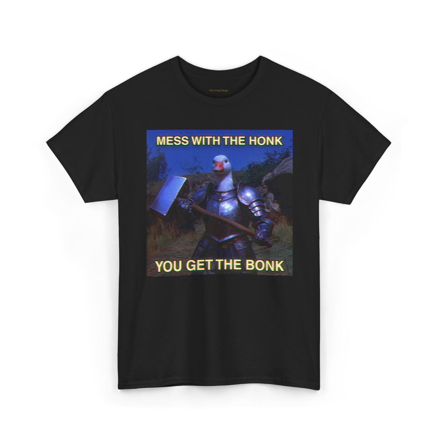 Mess With the Honk You Get the Bonk | Silly Goose T-Shirt