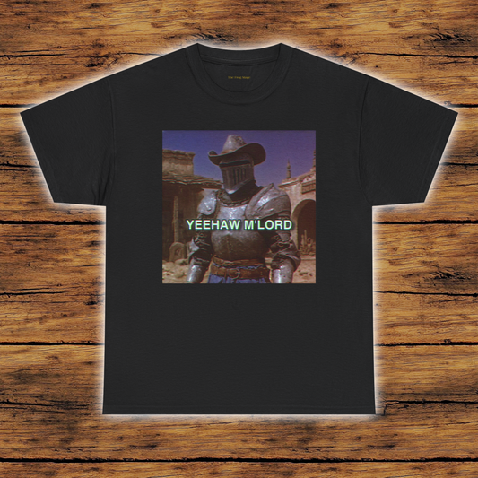 Yeehaw M'lord | Medieval Cowboy Knight T-Shirt